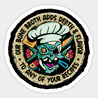 Funny Zombie Kitchen - Bone Broth - Depth & Flavor Sticker
